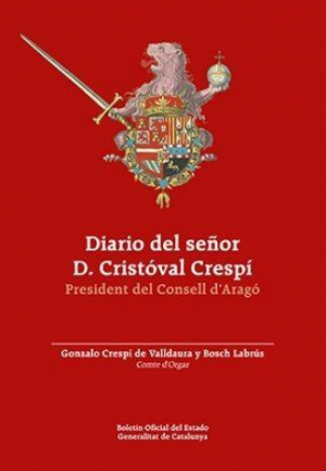 Cubierta de DIARIO DEL SEÑOR D. CRISTÓVAL CRESPÍ DESDE EL DÍA EN QUE FUE NOMBRADO PRESIDENTE DEL CONSEJO DE ARAGÓN