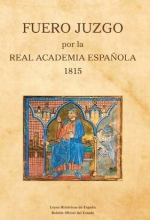 FUERO JUZGO POR LA REAL ACADEMIA ESPAÑOLA 1815