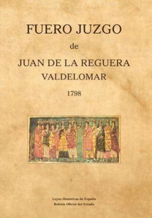 Cubierta de FUERO JUZGO DE JUAN DE LA REGUERA VALDELOMAR 1798