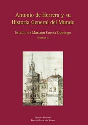 ANTONIO DE HERRERA Y SU HISTORIA GENERAL DEL MUNDO (Volumen III)
