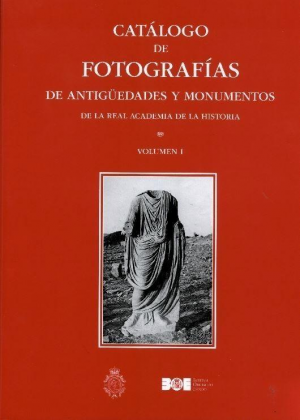 Cubierta de CATÁLOGO DE FOTOGRAFÍAS DE ANTIGÜEDADES Y MONUMENTOS DE LA REAL ACADEMIA DE LA HISTORIA