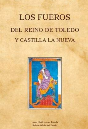 LOS FUEROS DEL REINO DE TOLEDO Y CASTILLA LA NUEVA