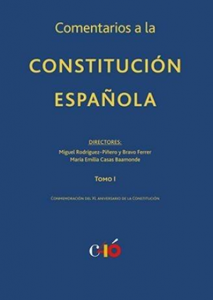 COMENTARIOS A LA CONSTITUCIÓN ESPAÑOLA. XL Aniversario de la Constitución española Dos tomos