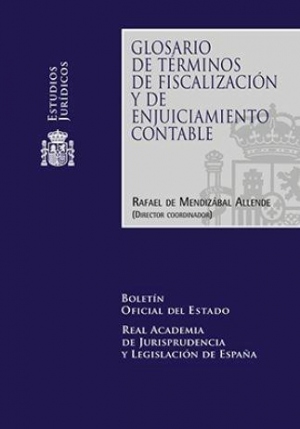 GLOSARIO DE TÉRMINOS DE FISCALIZACIÓN Y DE ENJUICIAMIENTO CONTABLE