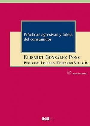 Prácticas agresivas y tutela del consumidor