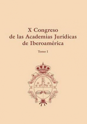 Cubierta de X CONGRESO DE LAS ACADEMIAS JURÍDICAS DE IBEROAMERICA