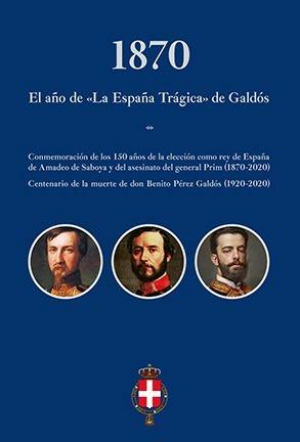 Cubierta de 1870. EL AÑO DE "LA ESPAÑA TRÁGICA" DE GALDÓS