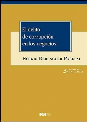 Cubierta de EL DELITO DE CORRUPCIÓN EN LOS NEGOCIOS