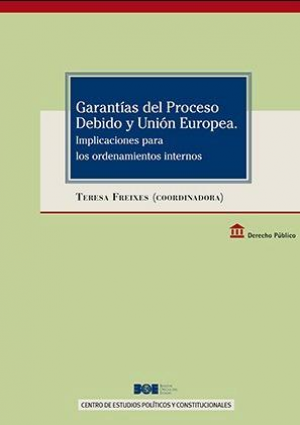 Cubierta de GARANTÍAS DEL PROCESO DEBIDO Y UNIÓN EUROPEA