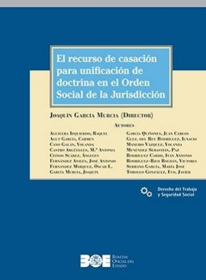 Cubierta de EL RECURSO DE CASACIÓN PARA UNIFICACIÓN DE DOCTRINA EN EL ORDEN SOCIAL DE LA JURISDICCIÓN