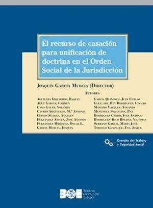 EL RECURSO DE CASACIÓN PARA UNIFICACIÓN DE DOCTRINA EN EL ORDEN SOCIAL DE LA JURISDICCIÓN