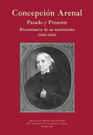 Cubierta de CONCEPCIÓN ARENAL. PASADO Y PRESENTE. BICENTENARIO DE SU NACIMIENTO (1820-2020)