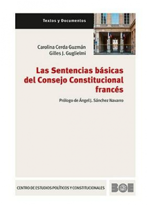 Cubierta de LAS SENTENCIAS BÁSICAS DEL CONSEJO CONSTITUCIONAL FRANCÉS