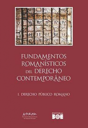 Fundamentos Romanísticos del Derecho Contemporáneo. Tomo I. Derecho público romano