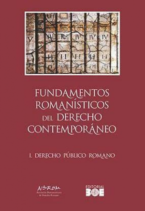 Cubierta de FUNDAMENTOS ROMANÍSTICOS DEL DERECHO CONTEMPORÁNEO. TOMO I DERECHO PÚBLICO ROMANO