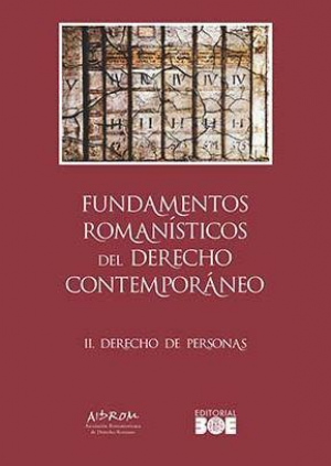 FUNDAMENTOS ROMANÍSTICOS DEL DERECHO CONTEMPORÁNEO. TOMO II DERECHO DE PERSONAS