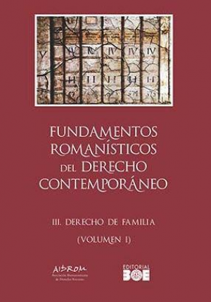 Cubierta de FUNDAMENTOS ROMANÍSTICOS DEL DERECHO CONTEMPORÁNEO. TOMO III DERECHO DE FAMILIA (2 VOLÚMENES)