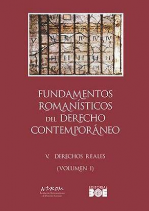 Cubierta de FUNDAMENTOS ROMANÍSTICOS DEL DERECHO CONTEMPORÁNEO. TOMO V DERECHOS REALES