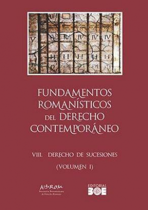 Cubierta de FUNDAMENTOS ROMANÍSTICOS DEL DERECHO CONTEMPORÁNEO. TOMO VIII DERECHO DE SUCESIONES