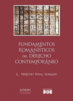 Cubierta de FUNDAMENTOS ROMANÍSTICOS DEL DERECHO CONTEMPORÁNEO. X. DERECHO PENAL ROMANO
