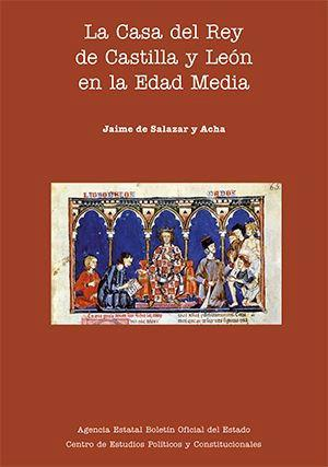 Cubierta de LA CASA DEL REY DE CASTILLA Y LEÓN EN LA EDAD MEDIA