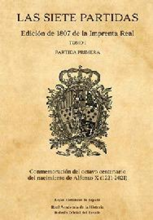 LAS SIETE PARTIDAS. EDICIÓN 1807 DE LA IMPRENTA REAL, EDICIÓN EN TAPA DURA