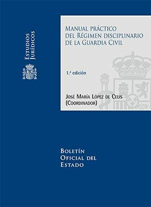 MANUAL PRÁCTICO DEL RÉGIMEN DISCIPLINARIO DE LA GUARDIA CIVIL