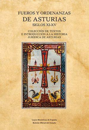 Fueros y Ordenanzas de Asturias, siglos XI-XV. Colección de textos e introducción a la historia jurídica de Asturias