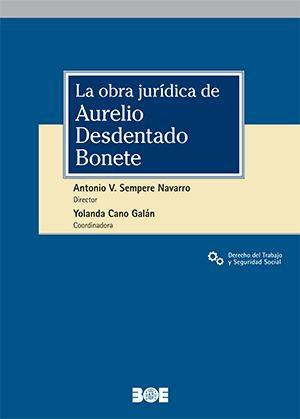 La obra jurídica de Aurelio Desdentado Bonete