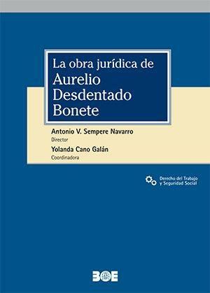 Cubierta de LA OBRA JURÍDICA DE AURELIO DESDENTADO BONETE