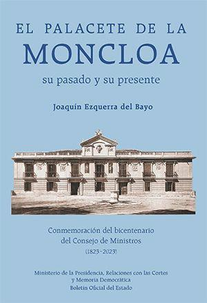 Cubierta de EL PALACETE DE LA MONCLOA. SU PASADO Y SU PRESENTE