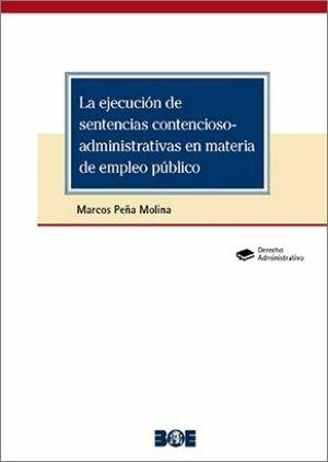 Cubierta de LA EJECUCIÓN DE SENTENCIAS CONTENCIOSO-ADMINISTRATIVAS EN MATERIA DE EMPLEO PÚBLICO