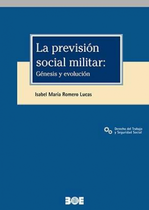 LA PREVISIÓN SOCIAL MILITAR: GÉNESIS Y EVOLUCION