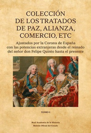 COLECCIÓN DE LOS TRATADOS DE PAZ, ALIANZA, COMERCIO, ETC.