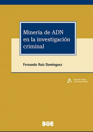 MINERÍA DE ADN EN LA INVESTIGACIÓN CRIMINAL