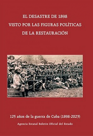 Cubierta de EL DESASTRE DE 1898 VISTO POR LAS FIGURAS POLÍTICAS DE LA RESTAURACIÓN