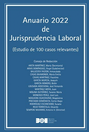Anuario 2022 de Jurisprudencia Laboral (Estudio de cien casos relevantes)