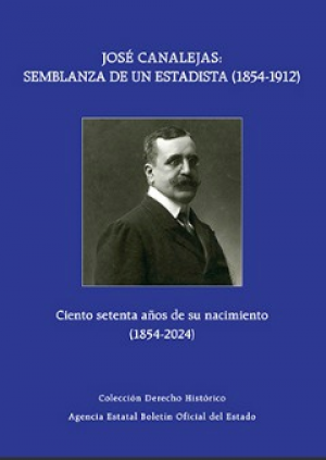 Cubierta de JOSÉ CANALEJAS: SEMBLANZA DE UN ESTADISTA (1854-1912