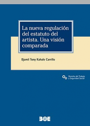 LA NUEVA REGULACIÓN DEL ESTATUTO DEL ARTISTA. UNA VISIÓN COMPARADA,