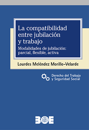 Cubierta de LA COMPATIBILIDAD ENTRE JUBILACIÓN Y TRABAJO