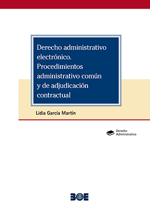 Cubierta de DERECHO ADMINISTRATIVO ELECTRÓNICO. PROCEDIMIENTOS ADMINISTRATIVO COMÚN Y DE ADJUDICACIÓN CONTRACTUAL