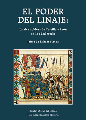 Cubierta de EL PODER DEL LINAJE: LA ALTA NOBLEZA DE CASTILLA Y LEÓN EN LA EDAD MEDIA