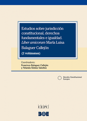 Cubierta de ESTUDIOS SOBRE JURISDICCIÓN CONSTITUCIONAL, DERECHOS FUNDAMENTALES E IGUALDAD.