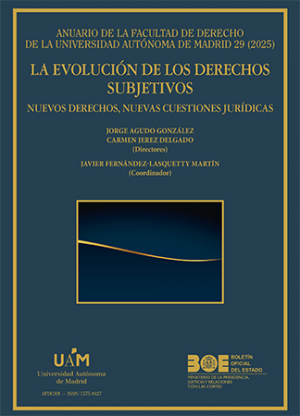 LA EVOLUCIÓN DE LOS DERECHOS SUBJETIVOS. NUEVOS DERECHOS, NUEVAS CUESTIONES JURÍDICAS