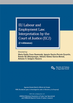 EU LABOUR AND EMPLOYMENT LAW. INTERPRETATION BY THE COURT OF JUSTICE (ECJ)