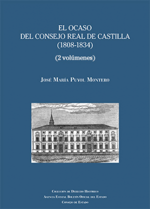 EL OCASO DEL CONSEJO REAL DE  CASTILLA (1808-1834)
