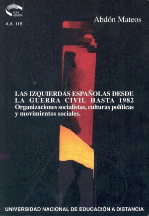 LAS IZQUIERDAS ESPAÑOLAS DESDE LA GUERRA CIVIL HASTA 1982