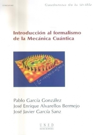 INTRODUCCIÓN AL FORMALISMO DE LA MECÁNICA CUÁNTICA