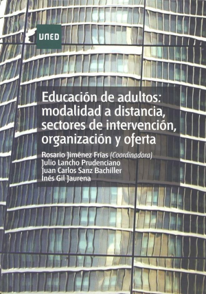 EDUCACION DE ADULTOS: MODALIDAD A DISTANCIA, SECTORES DE INTERVENCIÓN, ORGANIZACIÓN Y OFERTA