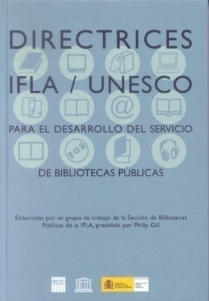 DIRECTRICES IFLA/UNESCO PARA EL DESARROLLO DEL SERVICIO DE BIBLIOTECAS PÚBLICAS
